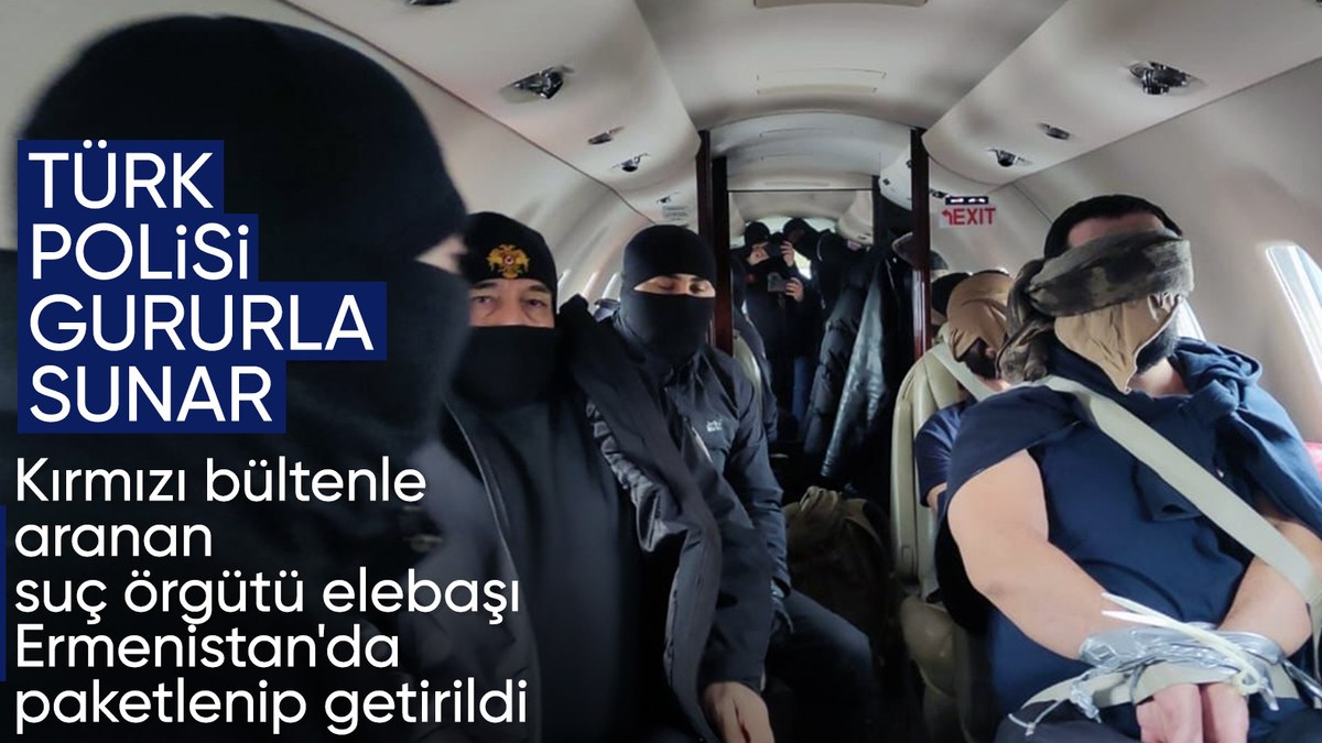 Suç örgütü elebaşı Ercan Yılmaz ve İbrahim Kaymak, Türkiye’ye getirildi